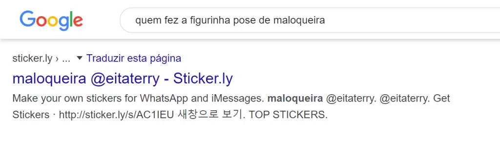 Print de uma busca do google sobre quem fez a figurinha da pose de maloqueira