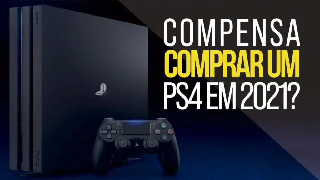 Com o playstation 5 já no mercado, e cada vez mais popular, será que compensa comprar um ps4 em 2021?