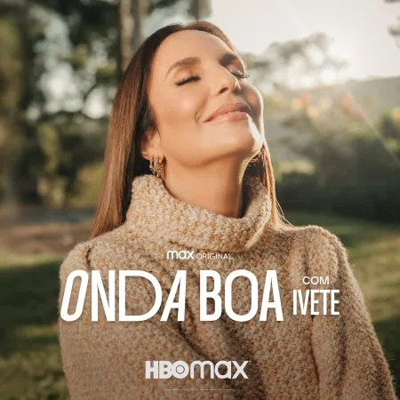 Lançamentos da hbo max em 2022: onda boa com ivete. Reprodução: hbo max