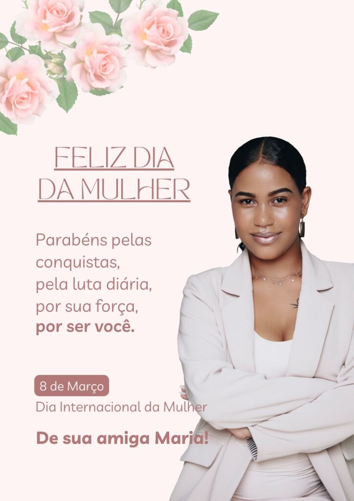 Mensagem de dia da mulher criado em poucos minutos no canva