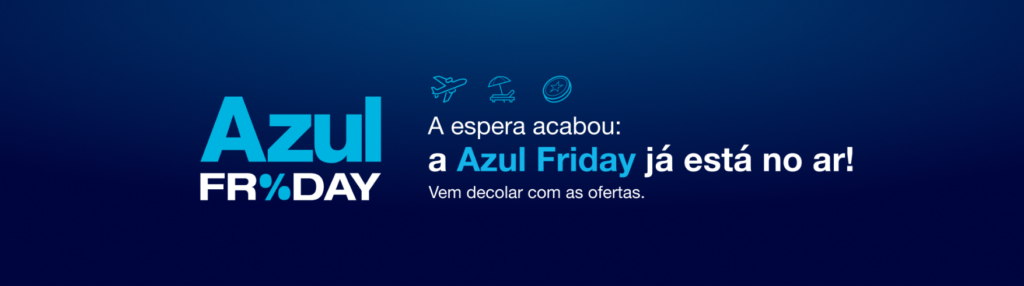 Azul friday 2024, a promoção da azul para a black friday 2024