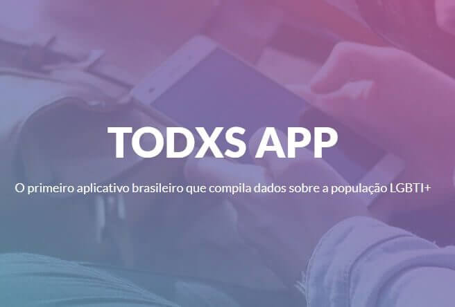 Todxs: aplicativo brasileiro é indicado para o google play awards. Aplicativo todxs visa empoderar a população lgbt+ e combater a discriminação. Ele está concorrendo na categoria melhor impacto social